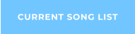 CURRENT SONG LIST